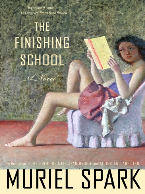 Title details for The Finishing School by Muriel Spark - Available
